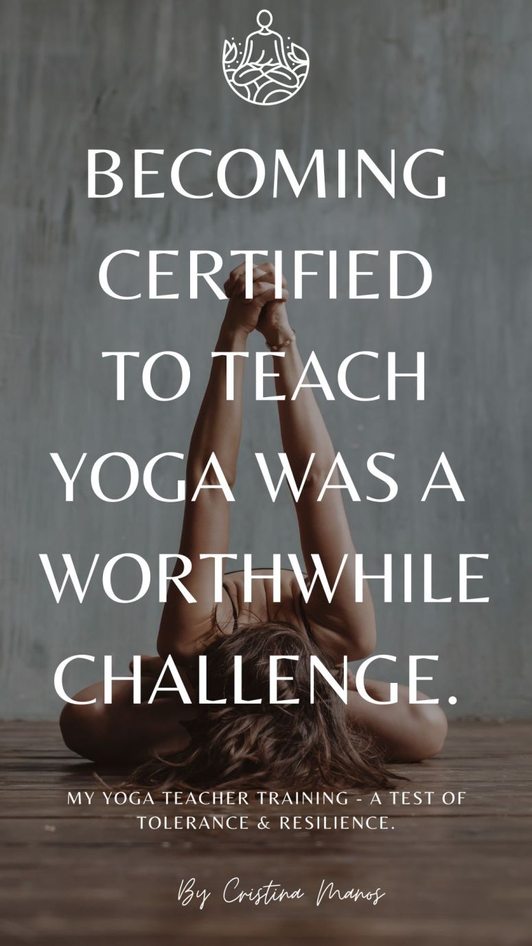 My Yoga Teacher Training – A Test Of Tolerance &&nbsp;Resilience.